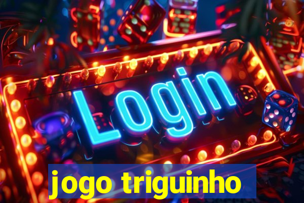 jogo triguinho